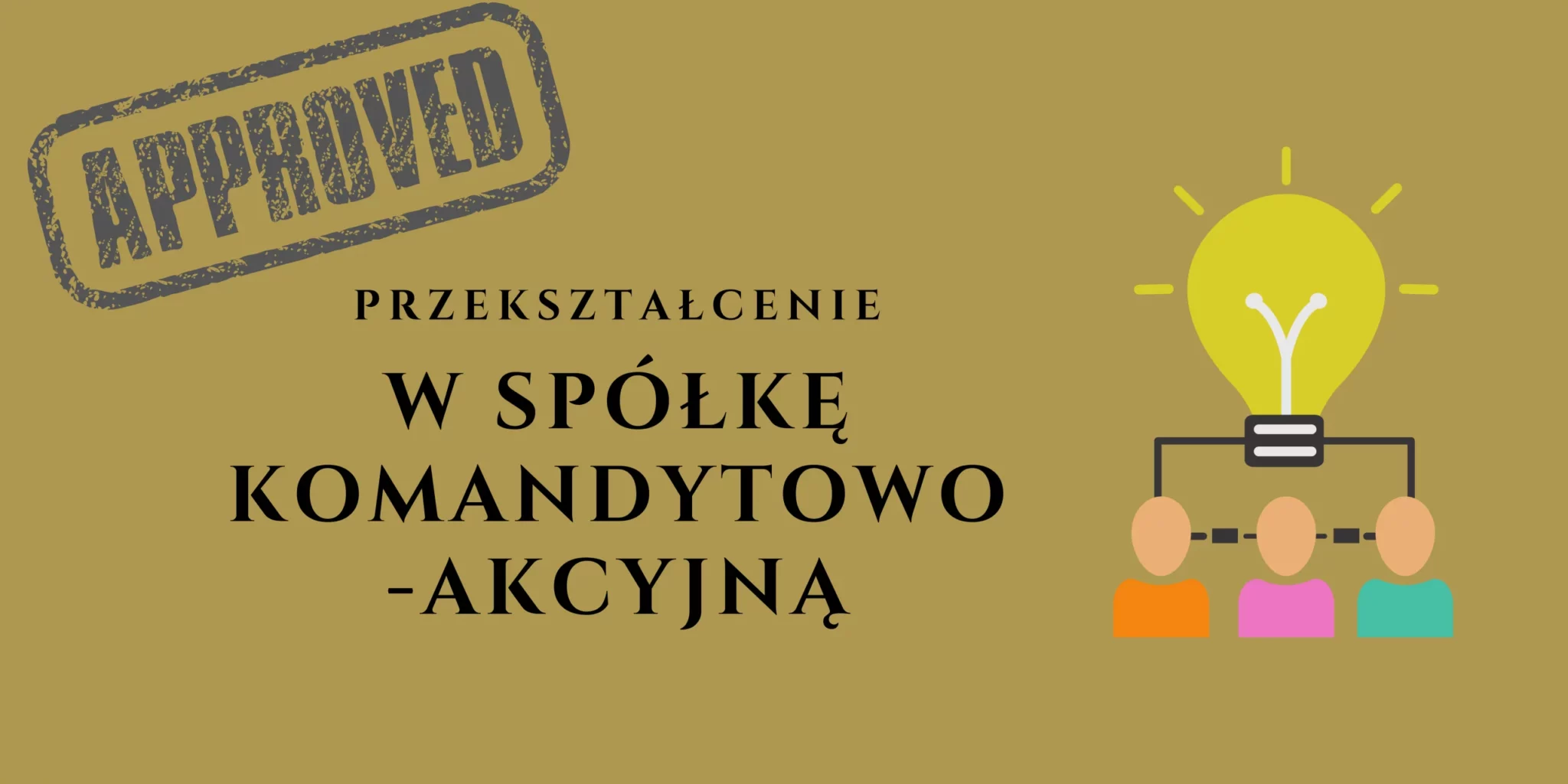 Przekształcenie spółki jawnej w spółkę komandytowo-akcyjną