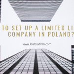 HOW TO SET UP A LIMITED LIABILITY COMPANY IN POLAND?